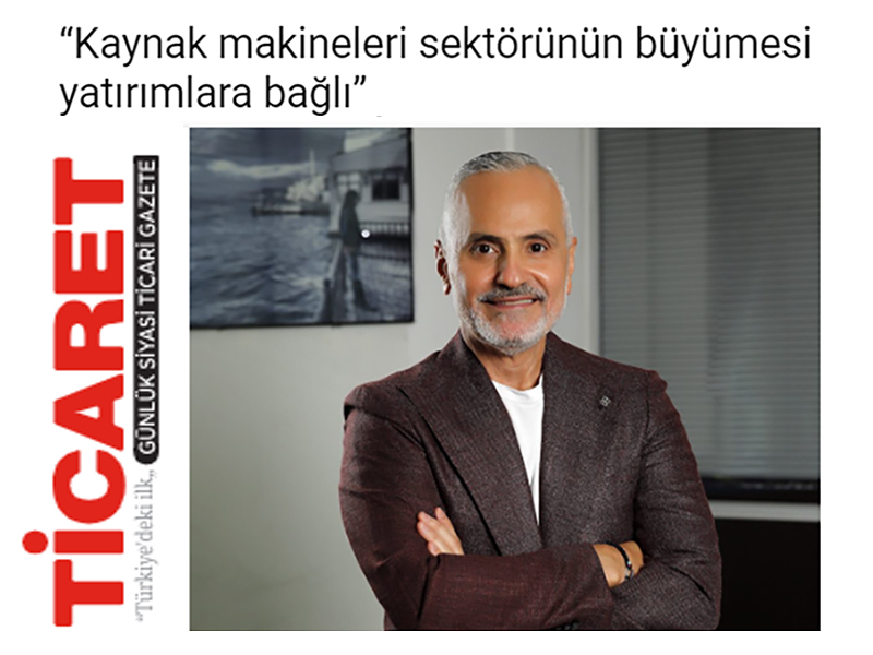 Kaynak makineleri sektörünün büyümesi yatırımlara bağlı