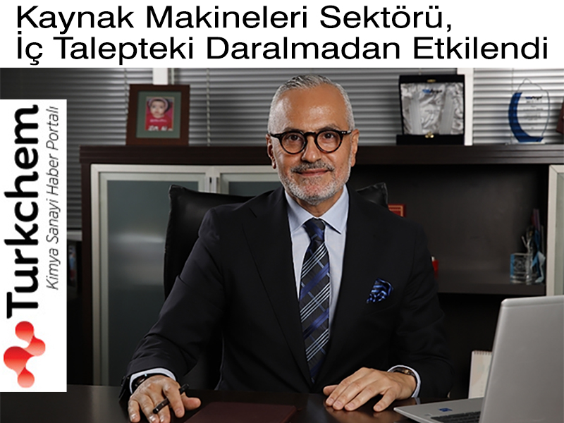 Kaynak Makineleri Sektörü, İç Talepteki Daralmadan Etkilendi